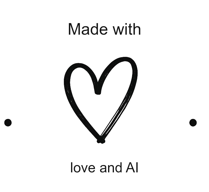 Created with love and AI